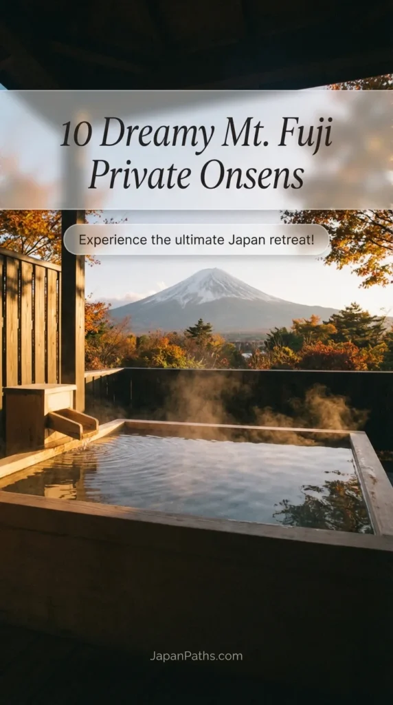 A steaming wooden open-air bath overlooking a majestic view of the mountain, representing one of the 10 Dreamy Mt. Fuji Private Onsens. Features traditional Japanese architecture and serene nature for Japan Travel inspiration.